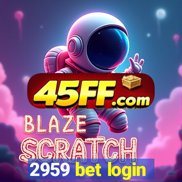 2959 bet login